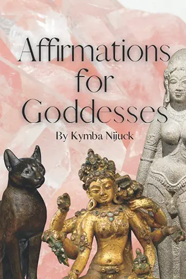 Affirmations for Goddesses book by Kymba Nijuck